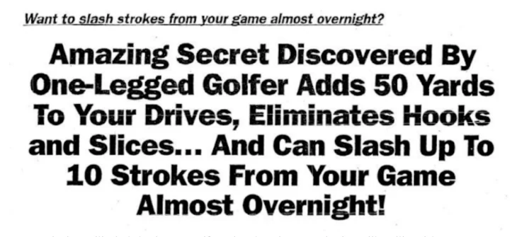 John Carlton golf headline: Amazing Secret Discovered By One-Legged Golfer Adds 50 Yards To Your Drives, Eliminates Hooks and Slices, And Can Slash Up To 10 Strokes From Your Game Almost Overnight